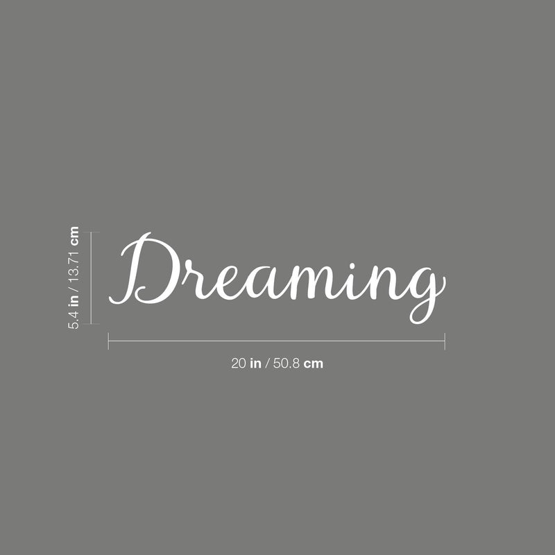 Vinyl Wall Art Decal - Dreaming - 5.4" x 20" - Modern Inspirational Cute Word Quote Sticker For Kids Room Living Room Home School Classroom Bedroom Mirror Decor 4