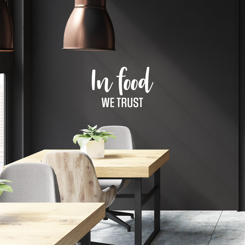 Vinyl Wall Art Decal - In Food We Trust - 16" x 25" - Trendy Motivational Funny Quote Sticker for Home Kitchen Restaurant Store Shopfront Work Office Kitchenette Decor 3
