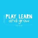 Vinyl Wall Art Decal - Play Learn And Grow - 10" x 27" - Trendy Inspiring Fun Positive Quote Sticker For Living Room Kids Room Playroom Daycare Nursery School Decor 4
