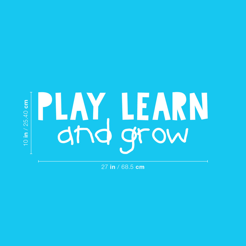 Vinyl Wall Art Decal - Play Learn And Grow - 10" x 27" - Trendy Inspiring Fun Positive Quote Sticker For Living Room Kids Room Playroom Daycare Nursery School Decor 4