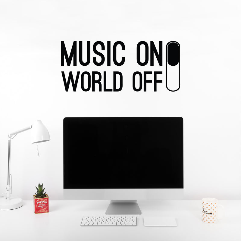 Vinyl Wall Art Decal - Music On World Off - 10.6" x 25" - Modern Fun Inspiring Good Vibes Quote Switch Design Sticker For Bedroom Living Room Playroom Office Coffee Store Shop Decor 2