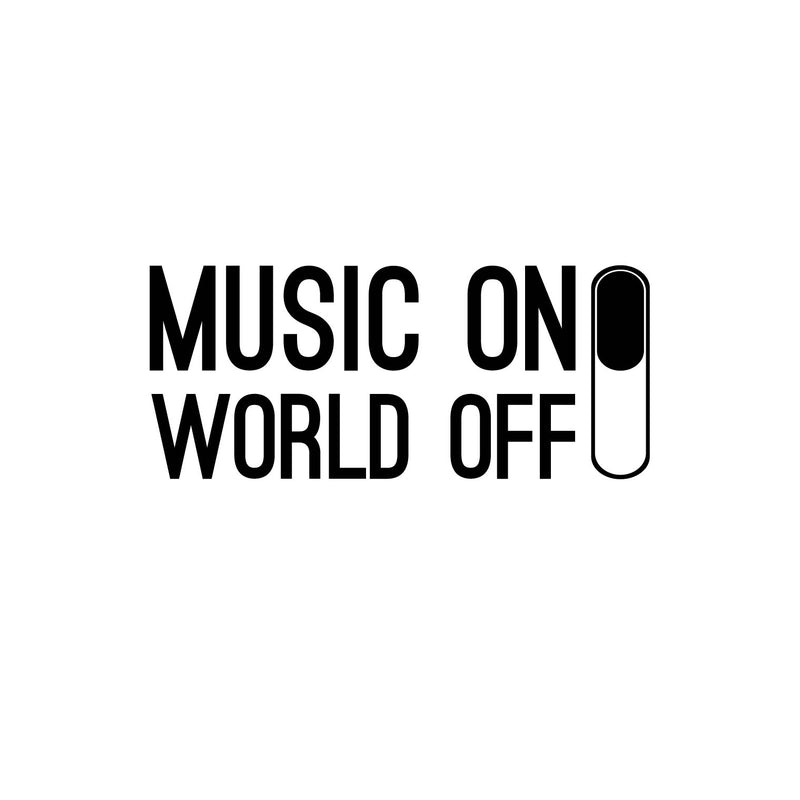 Vinyl Wall Art Decal - Music On World Off - 10. Modern Fun Inspiring Good Vibes Quote Switch Design Sticker For Bedroom Living Room Playroom Office Coffee Store Shop Decor 1