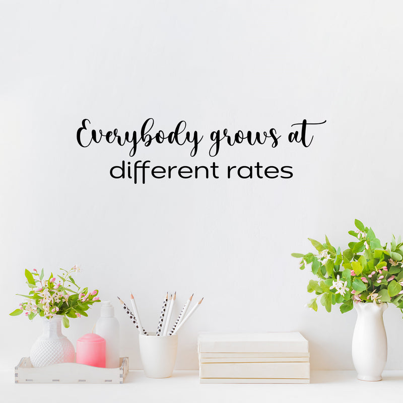 Vinyl Wall Art Decal - Everybody Grows At Different Rates - 6.5" x 25" - Trendy Motivational Cute Quote Sticker For Home Bedroom Kids Room Living Room Office School Classroom Decor 2