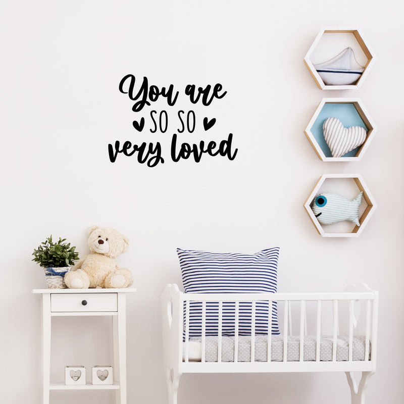 Vinyl Wall Art Decal - You Are ? So So ? Very Loved - Trendy Inspiring Fun Positive Quote Sticker For Bedroom Kids Room Playroom Daycare Nursery Decor 2