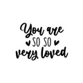 Vinyl Wall Art Decal - You Are ? So So ? Very Loved - Trendy Inspiring Fun Positive Quote Sticker For Bedroom Kids Room Playroom Daycare Nursery Decor 1