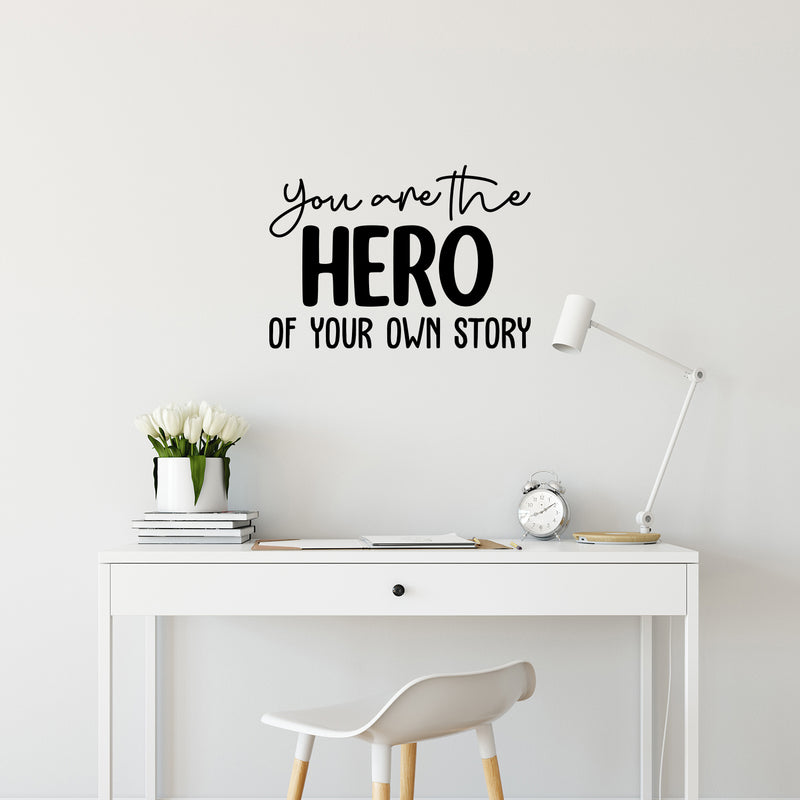 Vinyl Wall Art Decal - You Are The Hero Of Your Own Story - 17" x 24" - Trendy Inspiring Fun Positive Quote Sticker For Bedroom Kids Room Playroom Daycare School Coffee Shop Decor 2