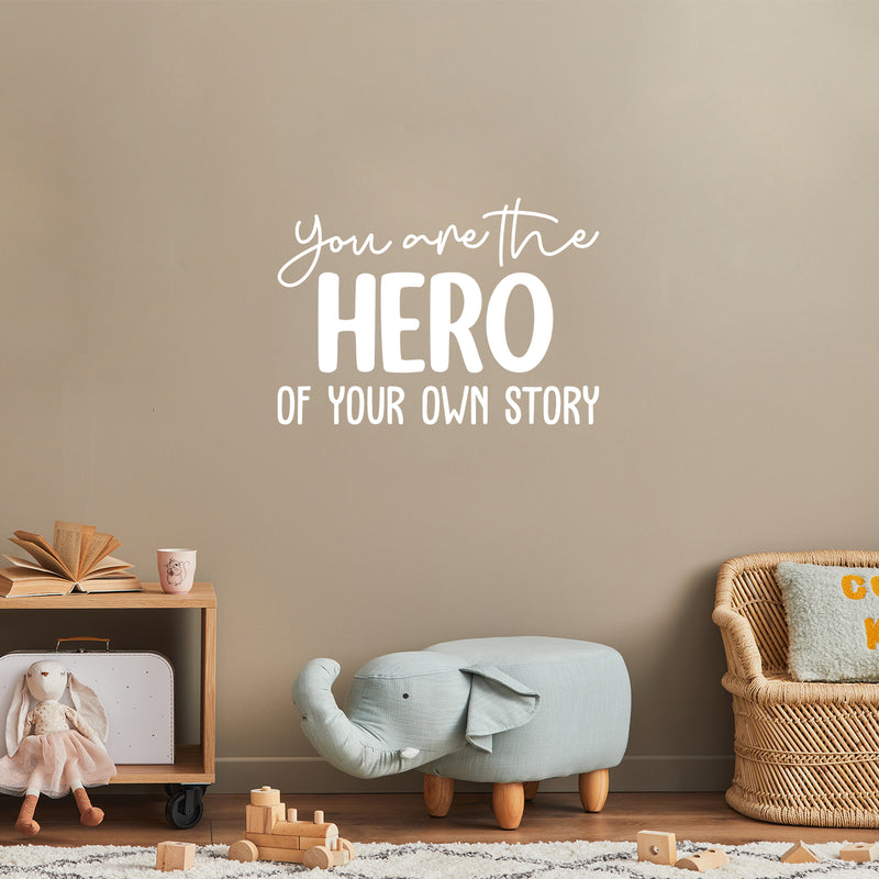 Vinyl Wall Art Decal - You Are The Hero Of Your Own Story - 17" x 24" - Trendy Inspiring Fun Positive Quote Sticker For Bedroom Kids Room Playroom Daycare School Coffee Shop Decor 2