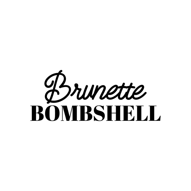 Vinyl Wall Art Decal - Brunette Bombshell - Modern Inspiring Lovely Positive Vibes Quote Sticker For Bedroom Closet Boutique Beauty Saloon Office Coffee Shop Decor 1