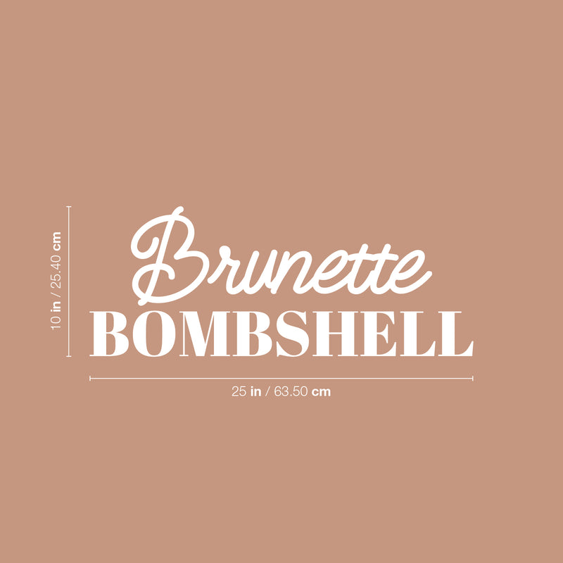 Vinyl Wall Art Decal - Brunette Bombshell - 10" x 25" - Modern Inspiring Lovely Positive Vibes Quote Sticker For Bedroom Closet Boutique Beauty Saloon Office Coffee Shop Decor 4