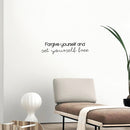 Vinyl Wall Art Decal - Forgive Yourself And Set Yourself Free - 6" x 25" - Modern Inspiring Optimistic Self Esteem Quote Sticker For Bedroom Closet Living Room School Office Decor 3