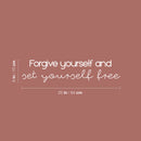 Vinyl Wall Art Decal - Forgive Yourself And Set Yourself Free - 6" x 25" - Modern Inspiring Optimistic Self Esteem Quote Sticker For Bedroom Closet Living Room School Office Decor 4