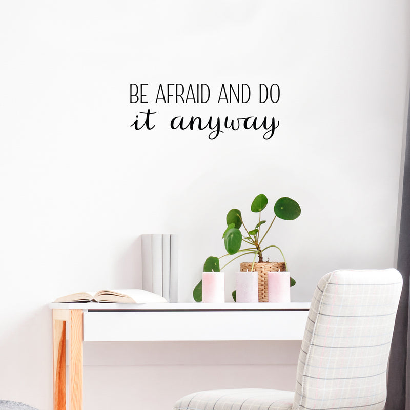 Vinyl Wall Art Decal - Be Afraid And Do It Anyway - 10. Trendy Motivating Positive Lifestyle Quote Sticker For Bedroom Closet Office School Office Gym Fitness Decor 2