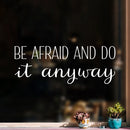 Vinyl Wall Art Decal - Be Afraid And Do It Anyway - 10.5" x 25" - Trendy Motivating Positive Lifestyle Quote Sticker For Bedroom Closet Office School Office Gym Fitness Decor 2