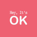 Vinyl Wall Art Decal - Hey; It's OK - 12" x 15" - Modern Fun Inspiring Good Vibes Quote Sticker For Bedroom Living Room Teens Room Playroom Office Coffee Store Shop Decor 1