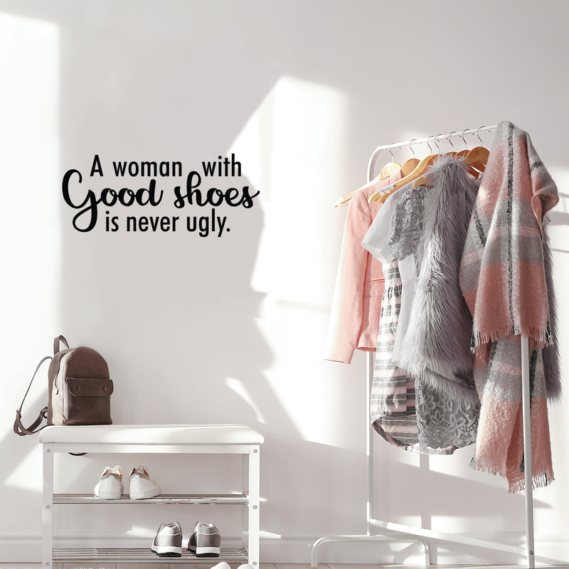 Vinyl Wall Art Decal - A Woman With Good Shoes Is Never Ugly - 11" x 26" - Trendy Fun Positive Feminine Quote Sticker For Bedroom Closet  Boutique Beauty Salon Spa Office Decor 2