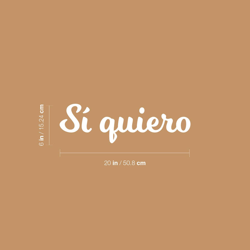 Vinyl Wall Art Decal - Si Quiero / Yes I Want - 6" x 20" - Motivating Positive Lifestyle Spanish Quote Sticker For Home Bedroom Closet Living Room Office Coffee Shop Restaurant Decor 4