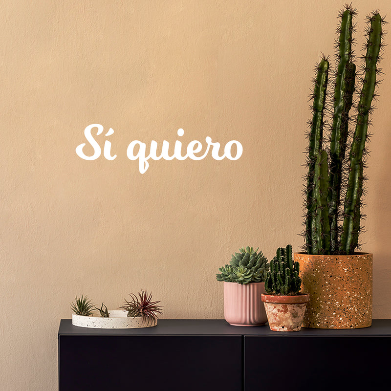 Vinyl Wall Art Decal - Si Quiero / Yes I Want - 6" x 20" - Motivating Positive Lifestyle Spanish Quote Sticker For Home Bedroom Closet Living Room Office Coffee Shop Restaurant Decor 3