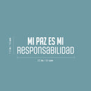 Vinyl Wall Art Decal - Mi Paz Es Mi Resposabilidad / My Peace Is My Responsibility - 7. Motivating Lovely Self Esteem Spanish Quote Sticker For Bedroom Closet Office Decor 5