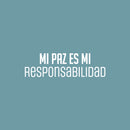 Vinyl Wall Art Decal - Mi Paz Es Mi Resposabilidad / My Peace Is My Responsibility - 7.5" x 25"-  Motivating Lovely Self Esteem Spanish Quote Sticker For Bedroom Closet Office Decor 1
