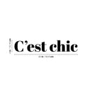 Vinyl Wall Art Decal - C'est Chic - 4" x 20" - French Word Trendy Inspirational Quote Sticker For Girls Room Living Room Bedroom Home Office Store Decor 4