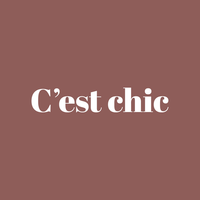 Vinyl Wall Art Decal - C'est Chic - 4" x 20" - French Word Trendy Inspirational Quote Sticker For Girls Room Living Room Bedroom Home Office Store Decor 1