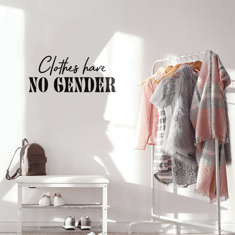 Vinyl Wall Art Decal - Clothes Have No Gender - 12. Trendy Inspirational Gender Neutral Quote Sticker For Home Office LGBT Bedroom Closet Equality Non-Binary Store Decor 3