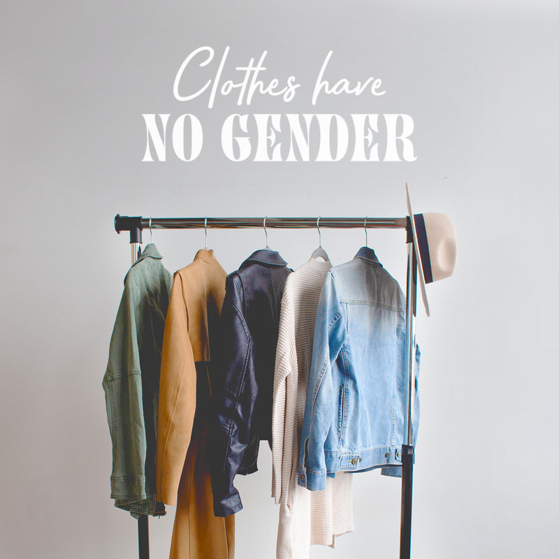 Vinyl Wall Art Decal - Clothes Have No Gender - 12.5" x 30" - Trendy Inspirational Gender Neutral Quote Sticker For Home LGBT Bedroom Work Office Equality Non-Binary Store Decor 2