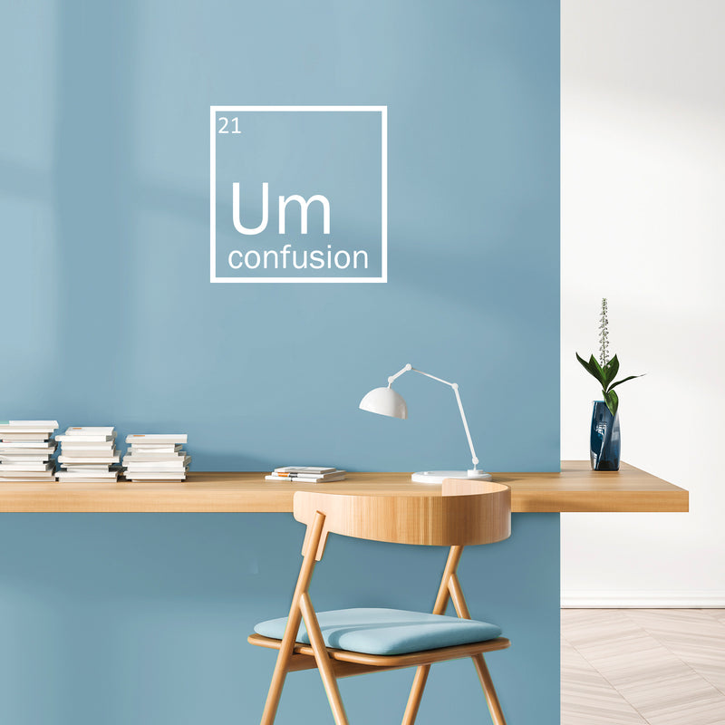 Vinyl Wall Art Decal - Um Confusion - 16.5" x 25" - Trendy Motivational Funny Sarcastic Quote Sticker For Home Bedroom Work Office Coffee Shop Decor 2