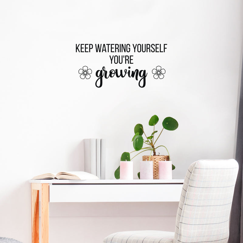 Vinyl Wall Art Decal - Keep Watering Yourself You're Growing - Trendy Inspirational Self Love Quote Sticker For Home School Office Girls Bedroom Kids Room Classroom Decor 2