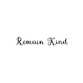 Vinyl Wall Art Decal - Remain Kind - 2. Trendy Motivational Cute Positive Quote Sticker For Home Bedroom Kids Room Living Room Office School Classroom Decor 1