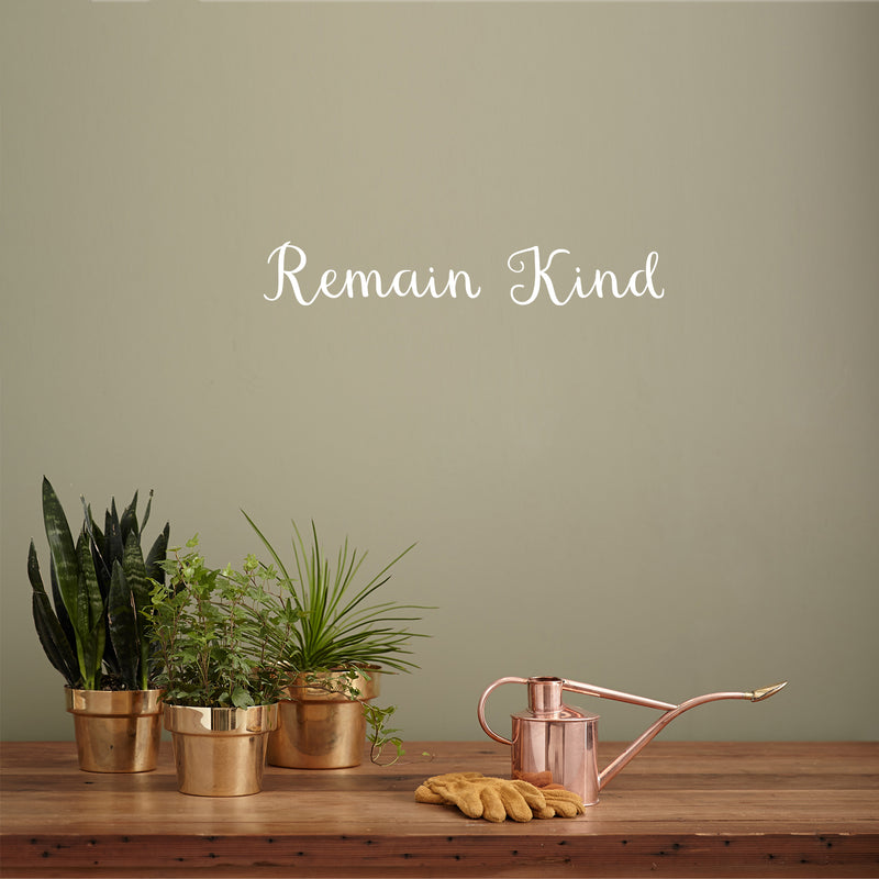 Vinyl Wall Art Decal - Remain Kind - 2.4" x 15" - Trendy Motivational Cute Quote Sticker For Home Bedroom Kids Room Living Room Office School Classroom Decor 2