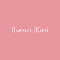 Vinyl Wall Art Decal - Remain Kind - 2.4" x 15" - Trendy Motivational Cute Quote Sticker For Home Bedroom Kids Room Living Room Office School Classroom Decor 1