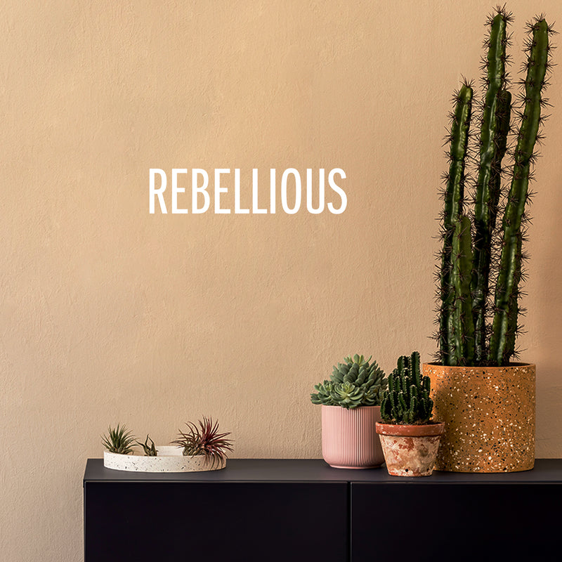 Vinyl Wall Art Decal - Rebellious - 3.5" x 15" - Modern Fun Inspiring Good Vibes Quote Sticker For Bedroom Living Room Teens Room Playroom Office Coffee Store Shop Decor 3