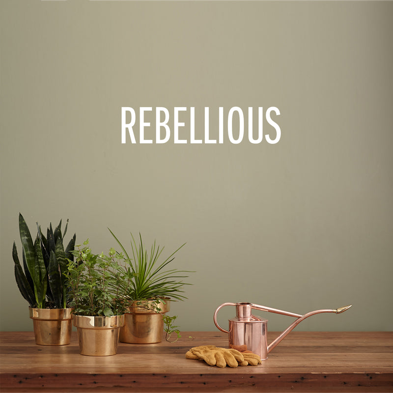 Vinyl Wall Art Decal - Rebellious - 3.5" x 15" - Modern Fun Inspiring Good Vibes Quote Sticker For Bedroom Living Room Teens Room Playroom Office Coffee Store Shop Decor 2