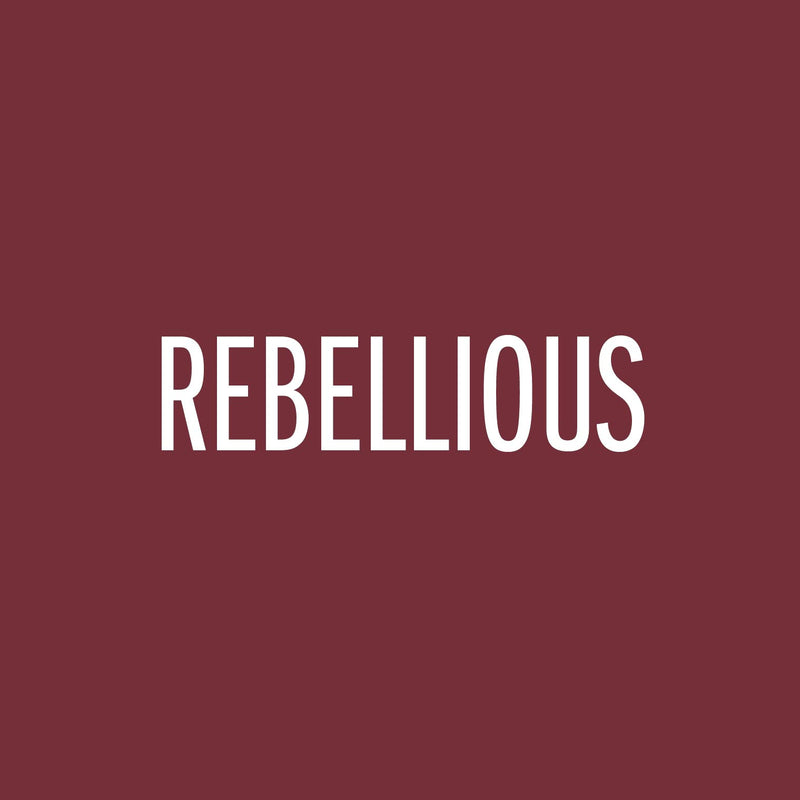 Vinyl Wall Art Decal - Rebellious - 3.5" x 15" - Modern Fun Inspiring Good Vibes Quote Sticker For Bedroom Living Room Teens Room Playroom Office Coffee Store Shop Decor 1