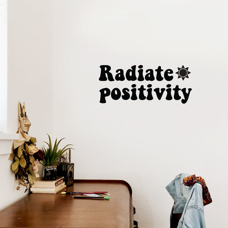 Vinyl Wall Art Decal - Radiate ?? Positivity - 10.4" x 25" - Trendy Motivational Optimistic Lifestyle Quote Sticker For Bedroom Living Room Office School Classroom Coffee Shop Decor 3