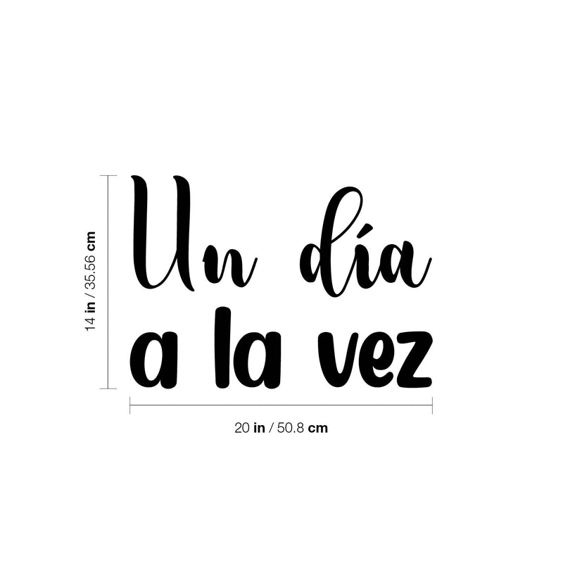 Vinyl Wall Art Decal - Un Día A La Vez / One Day At A Time - 14" x 20" - Inspiring Trendy Positive Spanish Quote Sticker For Bedroom Living Room School Office Coffee Shop Decor 4