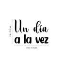 Vinyl Wall Art Decal - Un Día A La Vez / One Day At A Time - 14" x 20" - Inspiring Trendy Positive Spanish Quote Sticker For Bedroom Living Room School Office Coffee Shop Decor 4