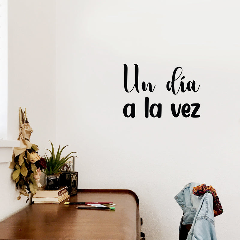 Vinyl Wall Art Decal - Un Día A La Vez / One Day At A Time - Inspiring Trendy Positive Spanish Quote Sticker For Bedroom Living Room School Office Coffee Shop Decor 3