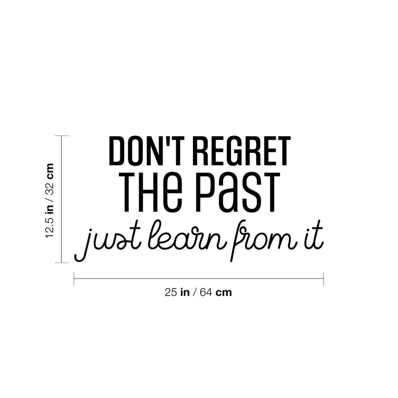 Vinyl Wall Art Decal - Don't Regret The Past Just Learn From It - 12. Modern Motivational Goals Quote Sticker For Home Bedroom Work Office Living Room Classroom Decor 4