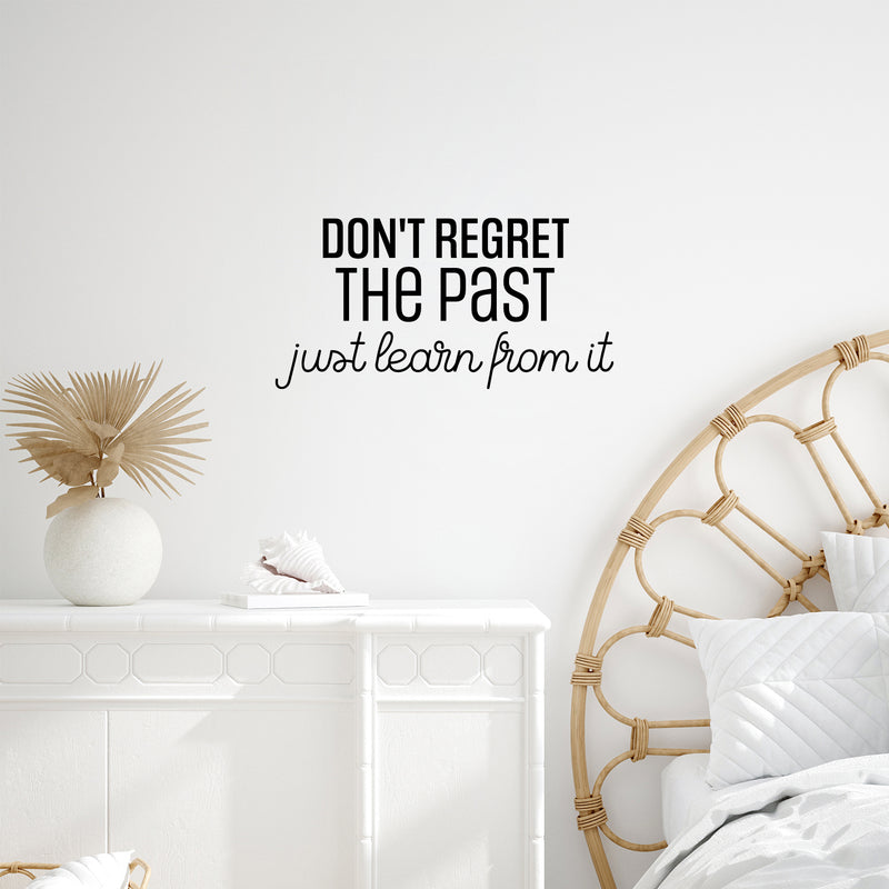 Vinyl Wall Art Decal - Don't Regret The Past Just Learn From It - 12. Modern Motivational Goals Quote Sticker For Home Bedroom Work Office Living Room Classroom Decor 3