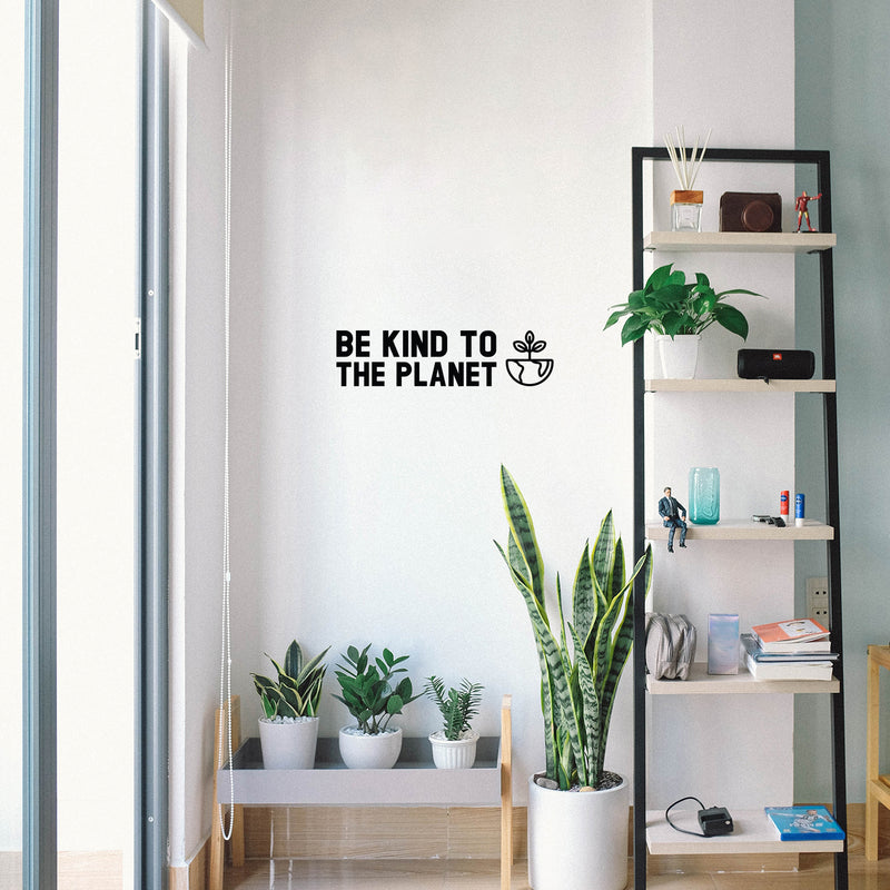 Vinyl Wall Art Decal - Be Kind To The Planet ?? - 6. Trendy Positive Inspiring Mind Change Quote Sticker For Living Room School Classroom Office Storefront Coffee Shop Decor 2