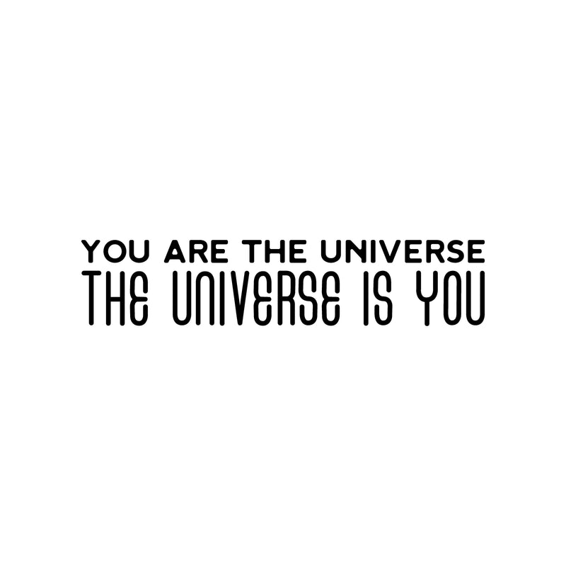 Vinyl Wall Art Decal - You Are The Universe The Universe Is You - Trendy Inspiring Positive Vibes Quote Sticker For Bedroom Closet Classroom School Office Store Decor 1