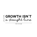 Vinyl Wall Art Decal - Growth Isn't A Straight Line - 17" x 25" - Modern Lovely Inspiring Optimistic Quote Sticker For Bedroom Closet Living Room School Office Coffee Shop Decor 4