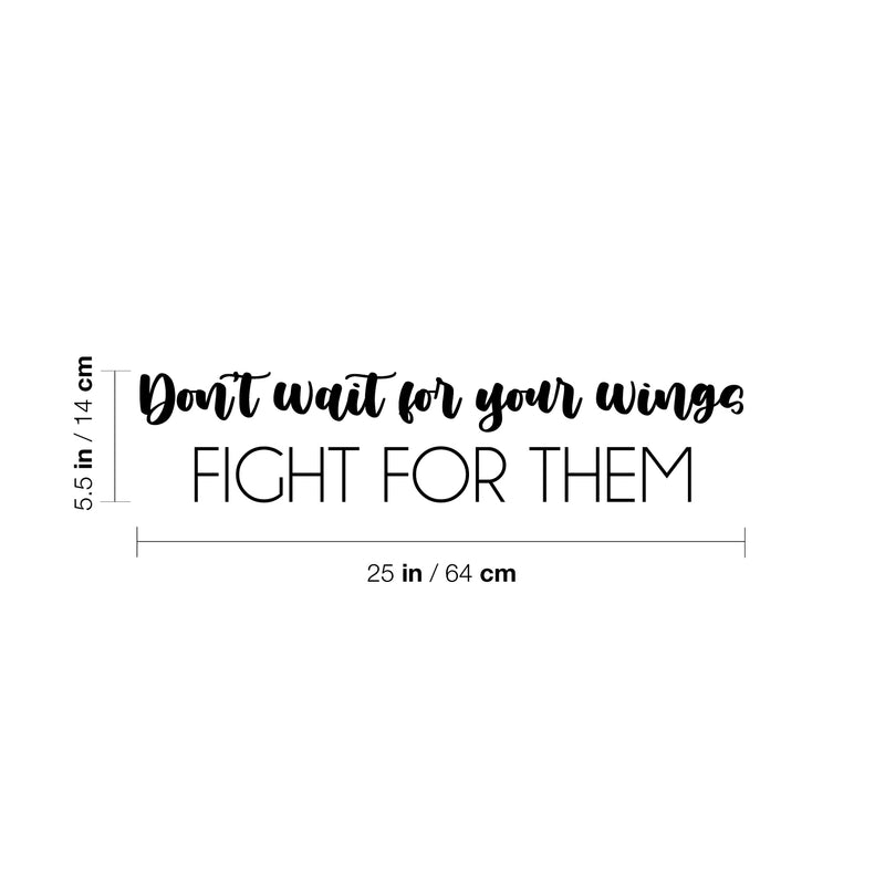 Vinyl Wall Art Decal - Don't Wait For Your Wings Fight For Them - 5. Trendy Positive Motivational Quote Sticker For Bedroom Closet Living Room School Office Decor 4