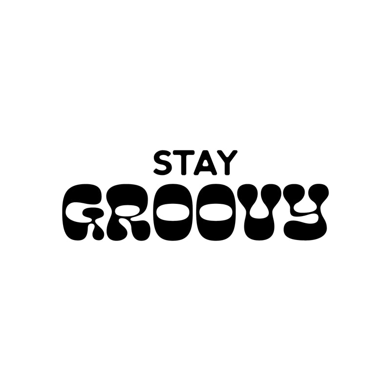 Vinyl Wall Art Decal - Stay Groovy - 8. Trendy Inspiring Fun Positive Vibes Quote Sticker For Living Room Playroom School Office Coffee Shop Library Decor 1