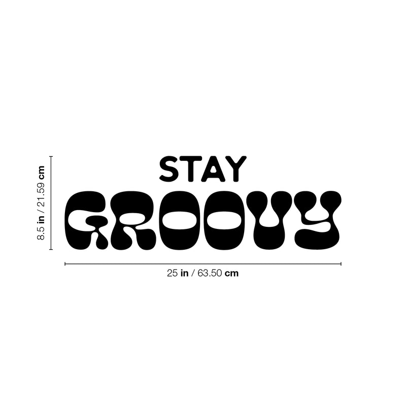 Vinyl Wall Art Decal - Stay Groovy - 8. Trendy Inspiring Fun Positive Vibes Quote Sticker For Living Room Playroom School Office Coffee Shop Library Decor 4