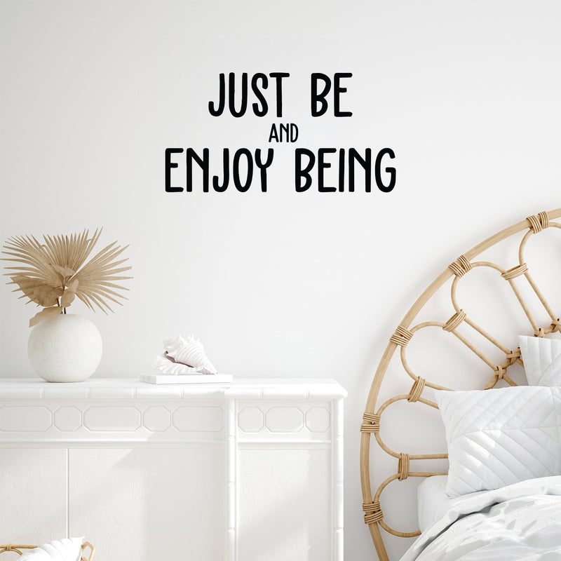 Vinyl Wall Art Decal - Just Be And Enjoy Being - Modern Inspirational Optimism Positive Quote Sticker For Home Office Bedroom Closet Living Room Coffee Shop Decor 3