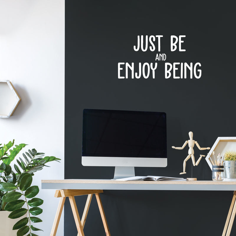 Vinyl Wall Art Decal - Just Be And Enjoy Being - 11" x 25" - Modern Inspirational Optimism Positive Quote Sticker For Home Office Bedroom Closet Living Room Coffee Shop Decor 2
