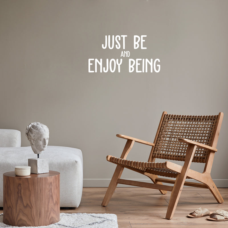 Vinyl Wall Art Decal - Just Be And Enjoy Being - 11" x 25" - Modern Inspirational Optimism Positive Quote Sticker For Home Office Bedroom Closet Living Room Coffee Shop Decor 3